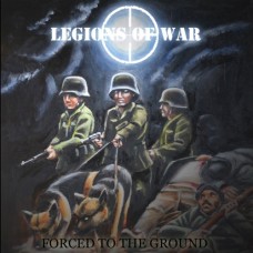 LEGIONS OF WAR - Forced To The Ground CD